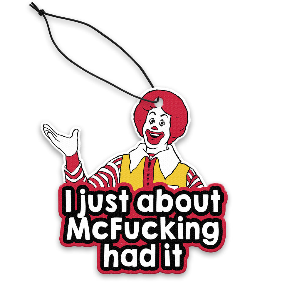 “I’ve Just About McF****n’ Had It” Air Freshener