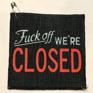F*ck Off, We're Closed Linen Patch