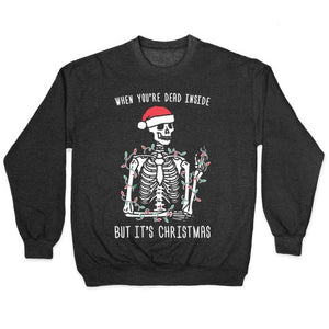 "When You're Dead Inside But It's Christmas" Sweater