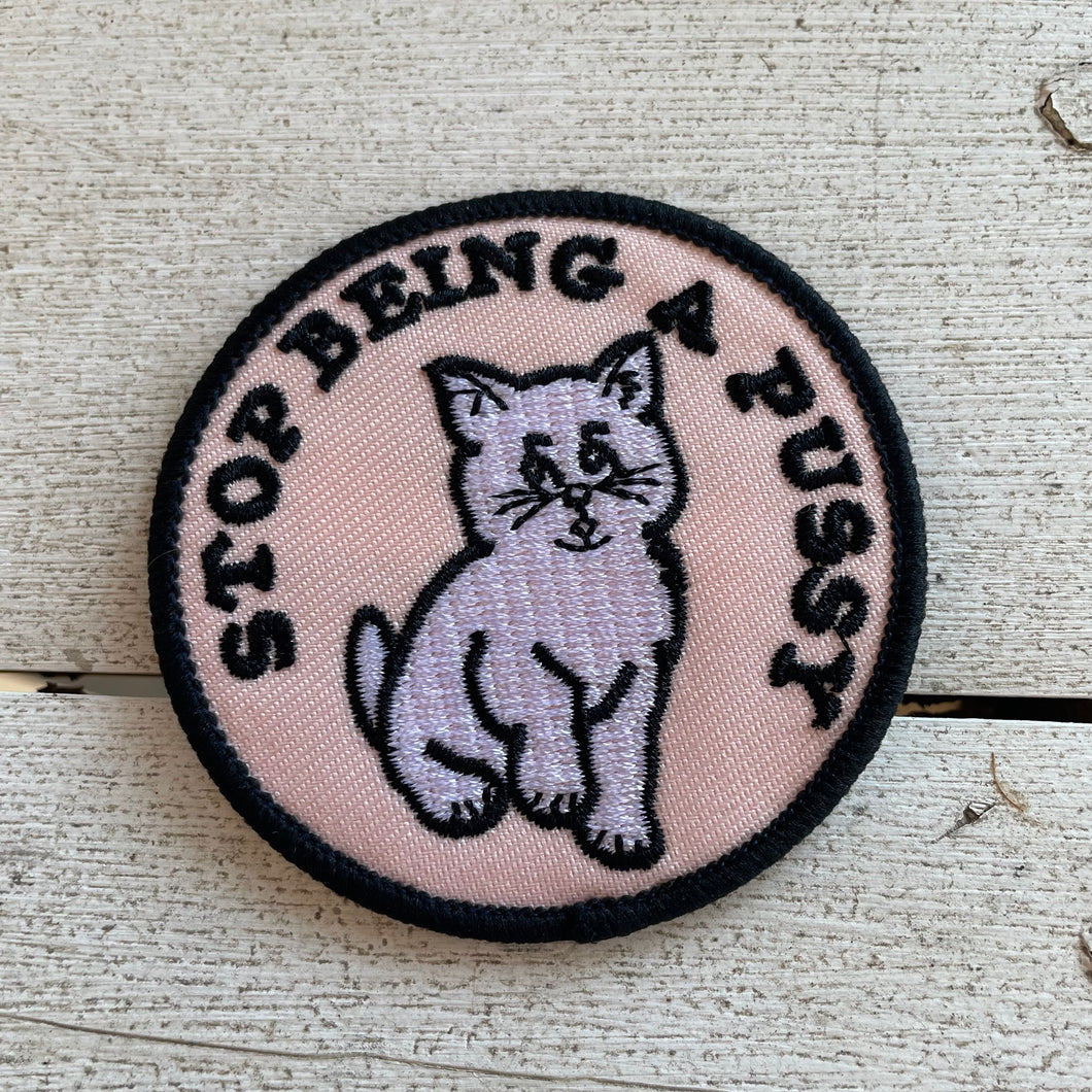 Stop Being A Pussy Cat Circle Patch