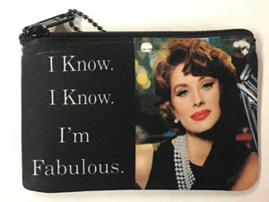 "I Know, I Know, I'm Fabulous" Mini Pouch